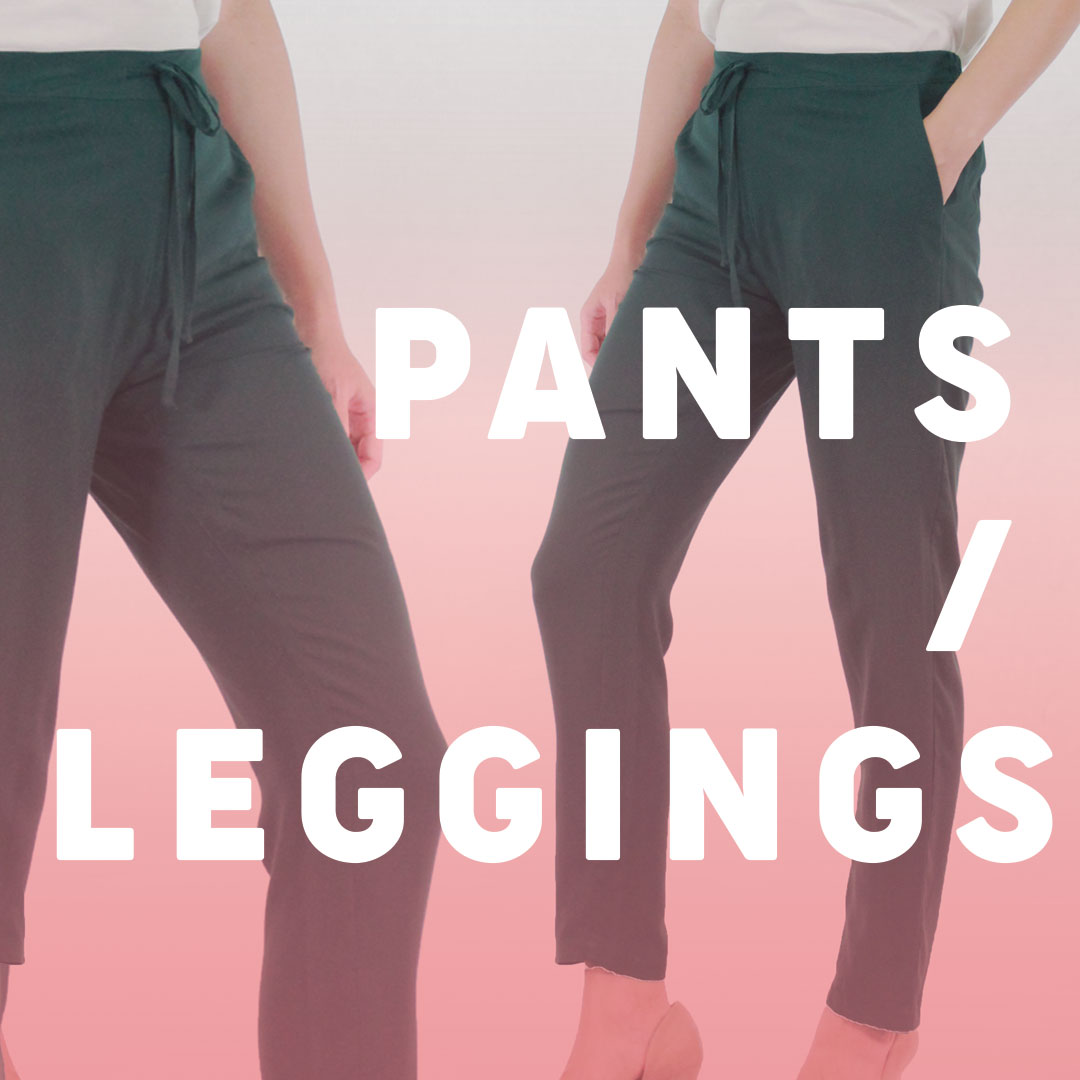 PANTS / LEGGINGS